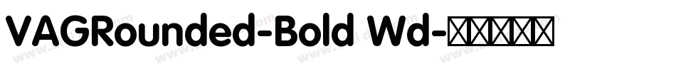 VAGRounded-Bold Wd字体转换